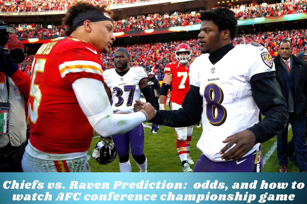 Chiefs vs. Raven Prediction: odds, and how to watch AFC conference championship game